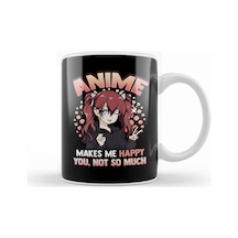 Anime Makes Me Happy You Not So Much Kawaii Pun Kupa Bardak Porselen Karışık