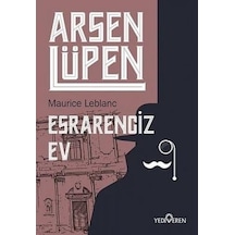 Arsen Lüpen - Esrarengiz Ev - Maurice Leblanc - Yediveren Yayınları