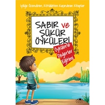 Sabır ve Şükür Öyküleri - Saide Nur Dikmen - Uğurböceği
