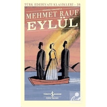 Eylül-Günümüz Türkçesiyle-Türk Edebiyatı Klasikleri - Mehmet Rauf - İş Bankası Kültür Yayınları