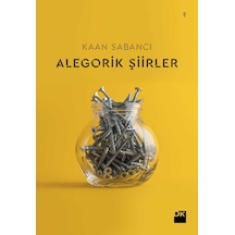 Alegorik Şiirler - Kaan Sabancı