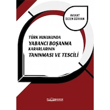Türk Hukukunda Yabancı Boşanma Kararlarının Tanınması ve Tescili