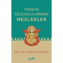 Türkiye Selçuklularında Meslekler-Bilge Kültür Sanat