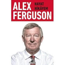 Alex Ferguson - Hayat Hikayem