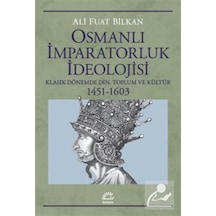 Osmanlı Imparatorluk Ideolojisi / Prof. Dr. Ali Fuat Bilkan 9789750531187