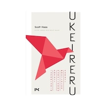 Ukeireru: Japonların Empati - Kabullenme ve Mutluluk Sanatı - Scott Haas - Profil Kitap