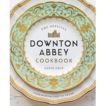 The Official Downton Abbey Cookbook