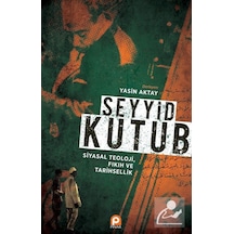 Seyyid Kutup Siyasal Teoloji Fıkıh ve Tarihsellik / Prof. Dr. ... 9789753524612