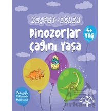 Keşfet-eğlen: Dinozorlar Çağını Yaşa Sel Yayıncılık