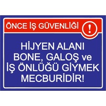 Önce İş Güvenliği Hijyen Alanı Bone ,galoş Ve İş Önlüğü İsg Uyarı Levhası Pvc A3 30x42 Cm