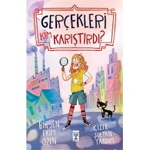 Gerçekleri Kim Karıştırdı / Birsen Ekim Özen
