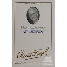 At'a Senfoni - Necip Fazıl Kısakürek - Büyük Doğu Yayınları