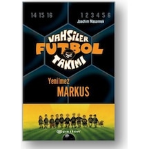 Vahşiler Futbol Takımı 13-Yenilmez Markus - Joachim Masannek - Epsilon Yayınevi
