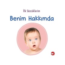 İlk Sözcüklerim - Benim Hakkımda- Beyaz Balina Yayınları