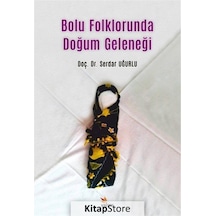 Bolu Folklorunda Doğum Geleneği - Serdar Uğurlu - Kriter