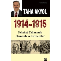 1914-1915 Felaket Yıllarında Osmanlı ve Ermeniler - Taha Akyol - Doğan Kitap