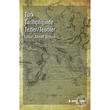 Türk Tarihçiliğinde Tezler - Teoriler