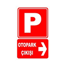 Otopark Çıkışı Sağ Yön Levhası Levha 50x70 Cm Dekota 3 Mm