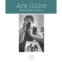 Ara Güler Merhaba İzmir!