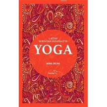 Yoga 1.Kitap Surya'dan Patanjali'ye - Bora Ercan - Paloma Yayınevi