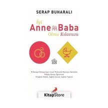 İyi Anne Baba Olma Kılavuzu - Serap Buharalı - Erdem Yayınları