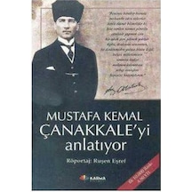 Mustafa Kemal Çanakkaleyi Anlatiyor - Ruşen Eşref - Karma Kitapla 9789944321464