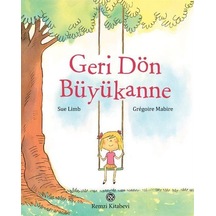 Geri Dön Büyükanne / Sue Limb