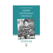 Dişimin Kovuğundan Hikayeler - Bir Diş Hekiminin Anıları - Güven Ok - Feniks Kitap