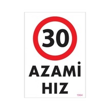 Mey İthalat 30 Azami Hız Uyarı Levhası 25x35 Kod:1964