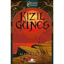 Kızıl Güneş Orkney Efsaneleri 1. Kitap / Alane Adams