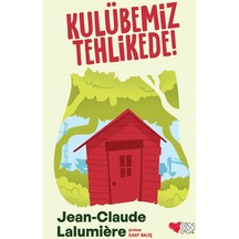 Kulübemiz Tehlikede - Jean - Claude Lalumiere - Can Çocuk