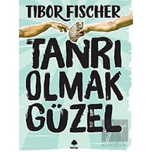 Tanrı Olmak Güzel April Yayıncılık - April Yayıncılık