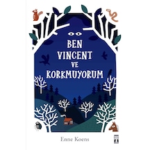 Ben Vincent Ve Korkmuyorum