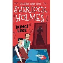 Sherlock Holmes / İkinci Leke / Sir Arthur Conan Doyle