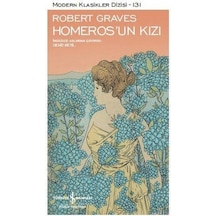 Homeros'un Kızı-Modern Klasikler Dizisi 131 - Robert Graves - İş Bankası Kültür Yayınları
