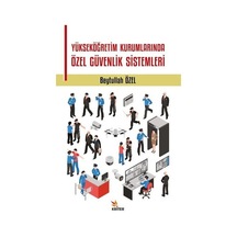 Yükseköğretim Kurumlarında Özel Güvenlik Sistemleri / Beytulla...