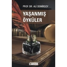 Yaşanmış Öyküler - Ali Demirsoy - Akılçelen Kitaplar