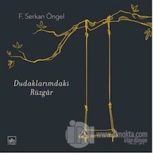 Dudaklarımdaki Rüzgar - Serkan Öngel - İthaki Yayınları