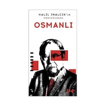 Halil İnalcık'ın Merceğinden Osmanlı - Halil İnalcık - Profil Kitap