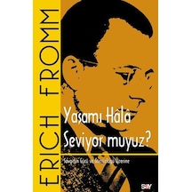 Yaşamı Hala Seviyor Muyuz
