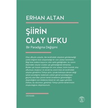 Şiirin Olay Ufku & Bir Paradigma Değişimi / Erhan Altan