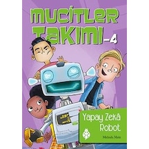 Mucitler Takımı 4-Yapay Zeka Robot - Melinda Metz - Uğurböceği