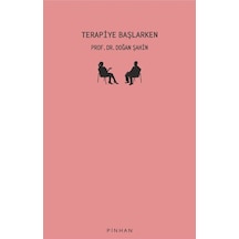 Terapiye Başlarken - Doğan Şahin - Pinhan Yayıncılık