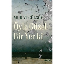 Öyle Güzel Bir Yer Ki