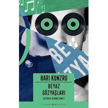 Beyaz Gözyaşları - Hari Kunzru - İthaki Yayınları