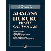 Anayasa Hukuku Pratik Çalışmaları Prof. Dr. Cengiz Gül,arş. Gör. Rumeysa İspir