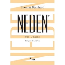 Neden - Thomas Bernhard - Sel Yayıncılık