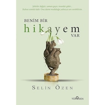 Benim Bir Hikayem Var - Selin Özen - Yediveren Yayınları