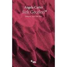 Sirk Geceleri - Angela Carter - Sel Yayıncılık