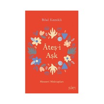 Ateş Ve Aşk: Mesnevi Mektuplarının Derinliği